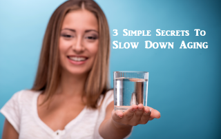 3 Simple Secrets to Slow Down Aging